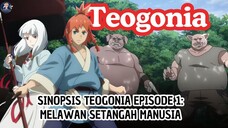 Teogonia Episode 1: Pertarungan Manusia dan Setengah Manusia