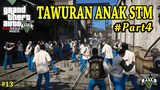 Tawuran anak STM - Serial Rojali GTA5 Indonesia #Part4