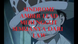 Wabah Penyakit Amber Lead Dan Masa Lalu Trafalgar D Law