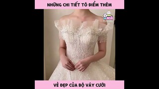 [Tổng hợp] Những chi tiết tô điểm thêm vẻ đẹp của bộ váy cưới | Ổ nhỏ của Hoài