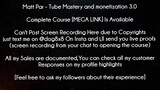 Matt Par Course Tube Mastery and monetization 3.0 download