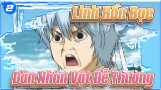 [Linh Hồn Bạc] Gintama Dạy Cách Trở Nên Dễ Thương Với Nhiều Biểu Cảm Khùng_2