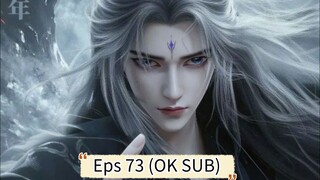 Renegade Immortal episode 73 sub indo (OK SUB)