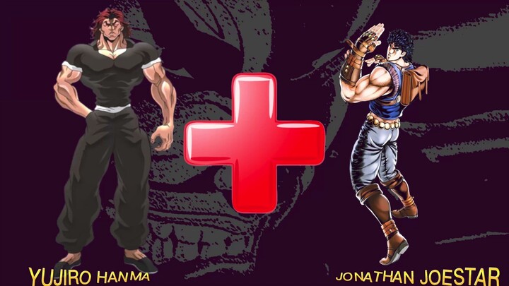 WHO WILL WIN ? YUJIRO HANMA VS JOJO - BAKI ANIME - JOJO'S BIZARRE ADVENTURE - ANIMO RANKER