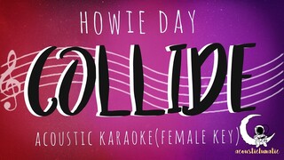 COLLIDE - Howie Day ( Acoustic Karaoke/Female Key  )