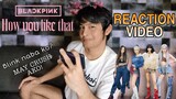 HOW YOU LIKE THAT - BLACK PINK | REACTION VIDEO | JreyVlog