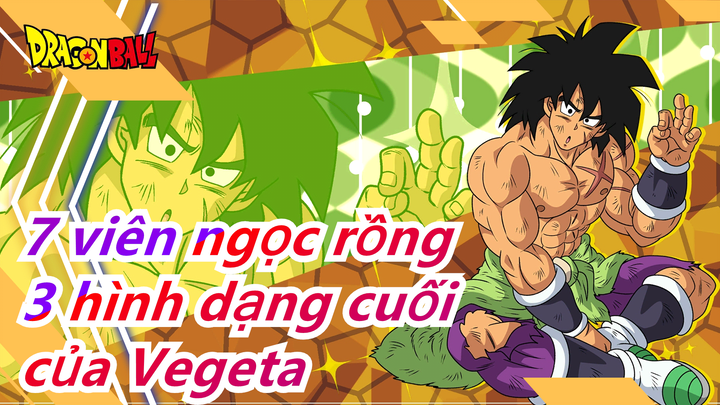 7 viên ngọc rồng|[Hoành tráng/Dragon Ball Z/GT/Super] 3 hình dạng cuối của Vegeta