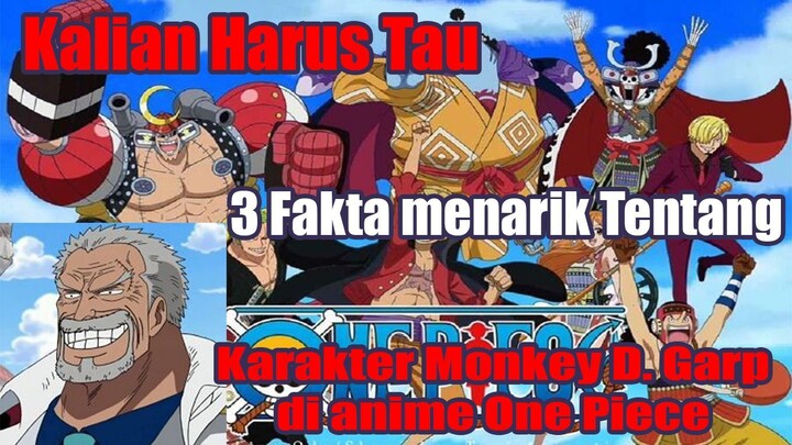 Kalian Harus Tau 3 Fakta Menarik Tentang Karakter Monkey D. Garp di Anime One Piece