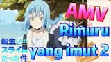 [Slime]AMV |  Rimuru yang imut 2