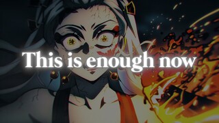 This is Enough now - Kimetsu no Yaiba |AMV/Edit| [4K]