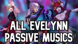 All Evelynn Passive Music Sounds