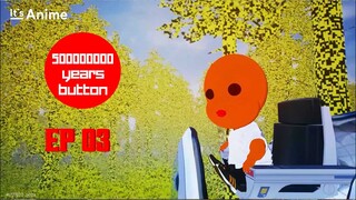 Full Episode 03 | 500000000 years button | It's Anime［Multi-Subs］