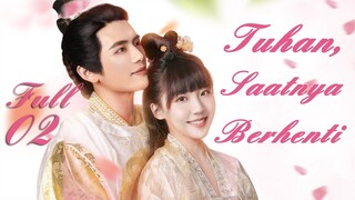 【INDO SUB】Episode 2丨Tuhan, Saatnya Berhenti丨Lord, Time to Stop丨皇叔适可而至