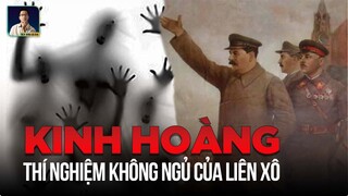 15 NGÀY ĐỊA NGỤC TRONG THÍ NGHIỆM KHÔNG NGỦ CỦA LIÊN XÔ