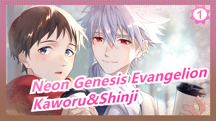 [Neon Genesis Evangelion] Kaworu&Shinji--- Waktu Tidak Bisa Mengakhiri Ikatan Kita- Still Here_1