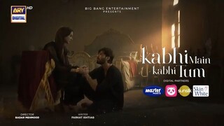 Kabhi Main Kabhi Tum Episode 5