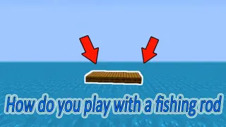 [Game]How to Survive with A Boats and A Fishing Rod in Minecraft
