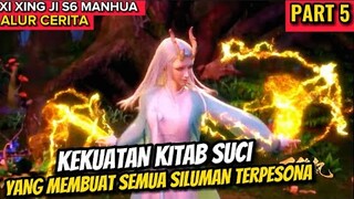 KEKUATAN KITAB SUCI MEMBUAT SEMUA SILUMAN TERPANA!! XI XING JI SEASON 6 PART 5 MANHUA