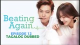 Beating Again Episode 12 Tagalog Dubbed