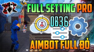 Toàn Bộ Setting OB36 Siêu Độ Nhạy Nút Bắn Aimbot Full Đỏ IOS