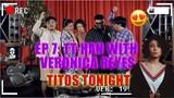 EP 7: TTHAN WITH VERONICA REYES