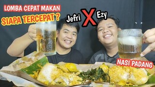 KIRA-KIRA SIAPA YANG MENANG ??!! LOMBA MAKAN NASI PADANG SAMA EZY