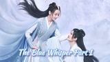 The Blue Whisper Part 1-Ep 4