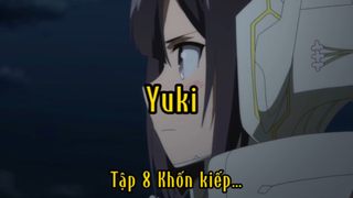 Yuki_Tập 8 Khốn khiếp…