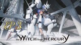 MS Gundam: The Witch from Mercury [EP 3] พากย์ไทย