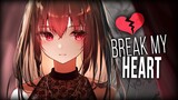 Nightcore - Break My Heart | Lyrics