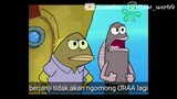Janji gak ngomong Uraa? | Dubbing Meme Spongebob