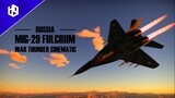 War Thunder Cinematic | MIG-29 FULCRUM [ 4K UHD ]