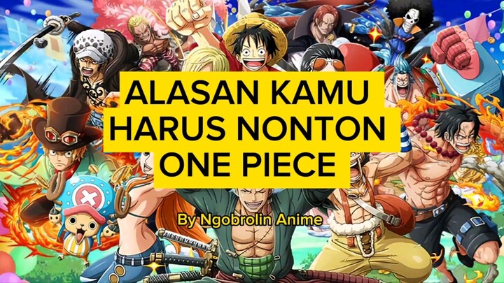 ALASAN KAMU HARUS NONTON ONE PIECE!!!