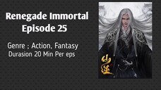 Renegade Immortal EPS 25