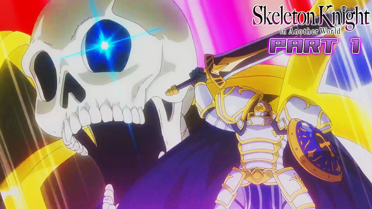 Skeleton Knight In Another World「AMV」 GO 
