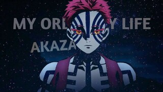 Akaza - MY ORDINARY LIFE AMV EDIT