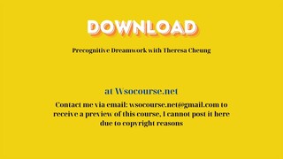 (WSOCOURSE.NET) Precognitive Dreamwork with Theresa Cheung