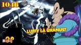 [Phân tích OP 1046]. Sự day dứt của Raizo! Luffy là Uranus?