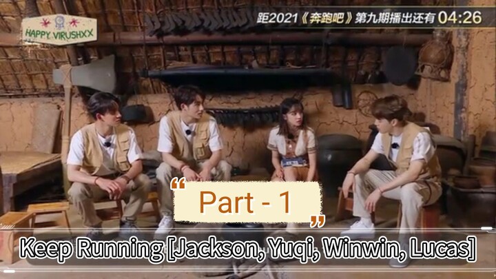 Keep Running [ Jackson, Winwin, Yuqi, Lucas ] - Part 1