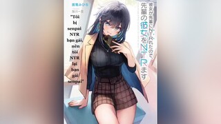 Out trình Kadokawa thông báo sẽ ra mắt một bộ Light Novel chủ đề NTR vào ngày 01/12 tới đây. Bộ truyện được viết bởi Shinden Mihiro và minh hoạ bởi Kagawa Ichigo. KanojogaSenpainiNTRretanodeSenpainoKa