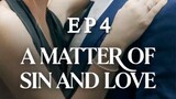 A matter of sin and love episode 4 - English Subtitle