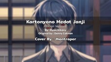 Kartonyono Medot Janji [Japanese Version by Ryuu Hikaru] | Cover by Jhontraper