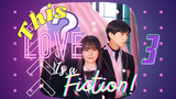 [ENG SUB] [J-Series] This Love is a Fiction Episode 3