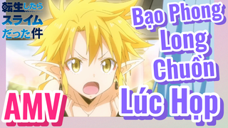 [Slime]AMV | Bạo Phong Long Chuồn Lúc Họp