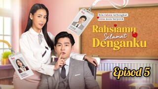 Rahsiamu Selamat Denganku Episod 5