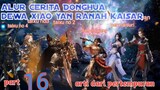 Batle Through The Heavens S20 Part 16 Ranah Kaisar | Arti Dari Pertempuran