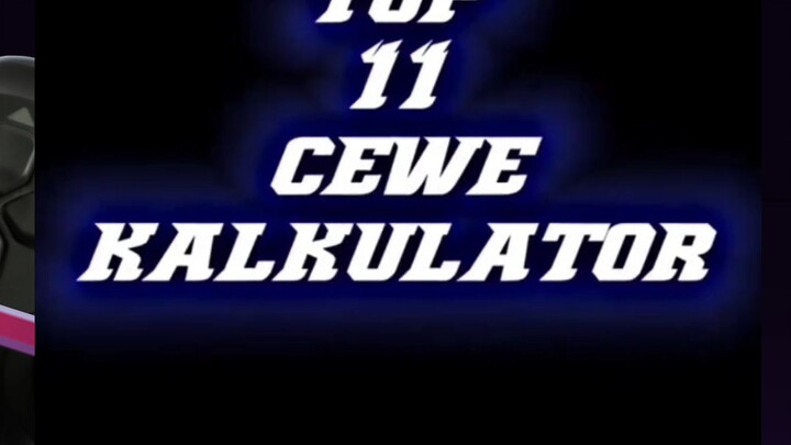 TOP 11 CEWE KALKULATOR 😍