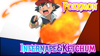 Pokemon|【Infernape&Ketchum】Tipe：Liar，Braveman lahir kembali dalam peluang