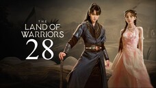 EP28 The Land of Warriors (2024)