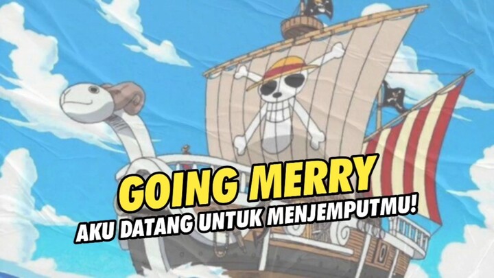 E-310 | Going Merry kembali